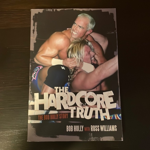 The Hardcore Truth: The Bob Holly Story - Picture 1 of 4